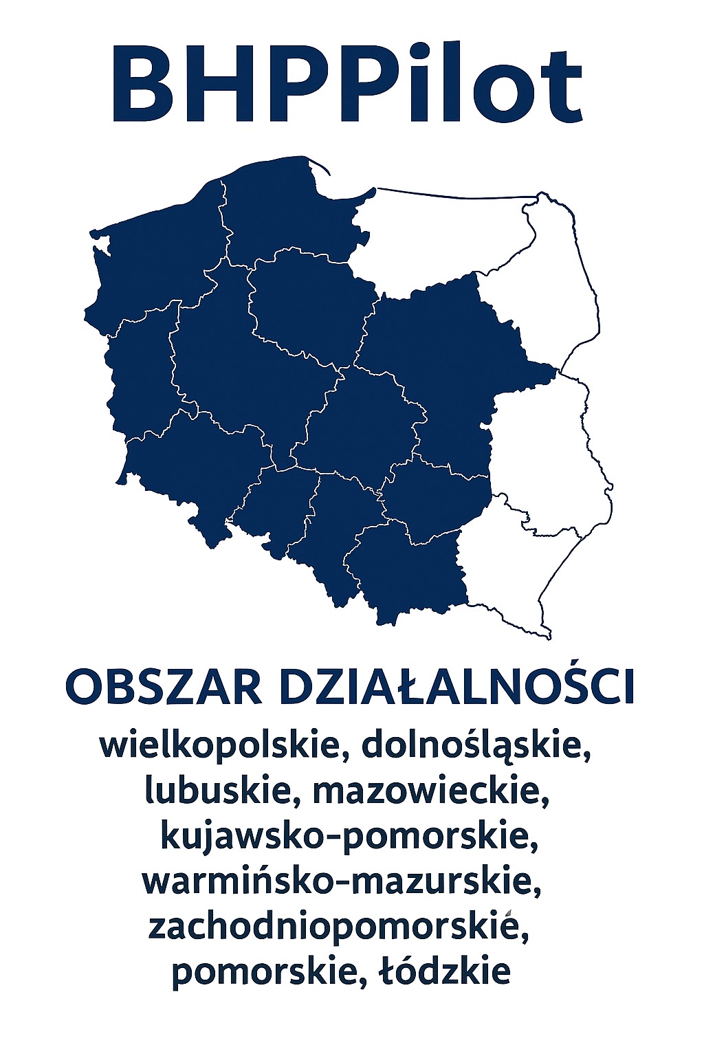 Mapa Polski z zaznaczonymi województwami, w których firma BHPPilot świadczy usługi. Wyraźny podział na regiony. Grafika informacyjna.