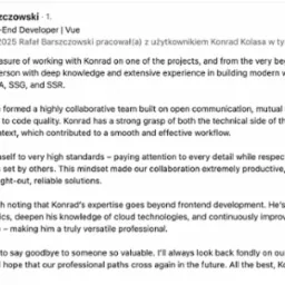 Referencja dla Rafała Barszczowskiego, Senior Front-End Developera, potwierdzająca jego wiedzę i doświadczenie w budowaniu nowoczesnych aplikacji webowych.