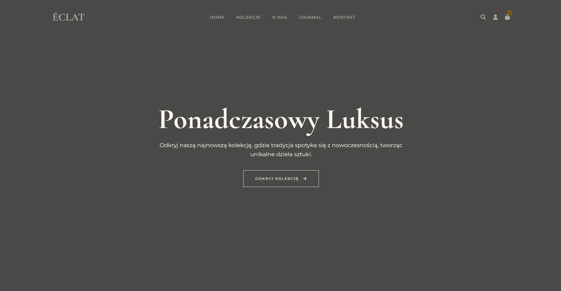 Strona internetowa marki ÉCLAT z hasłem 'Ponadczasowy Luksus', zachęcająca do odkrycia kolekcji. Minimalistyczny design w stonowanej kolorystyce, elegancka typografia.