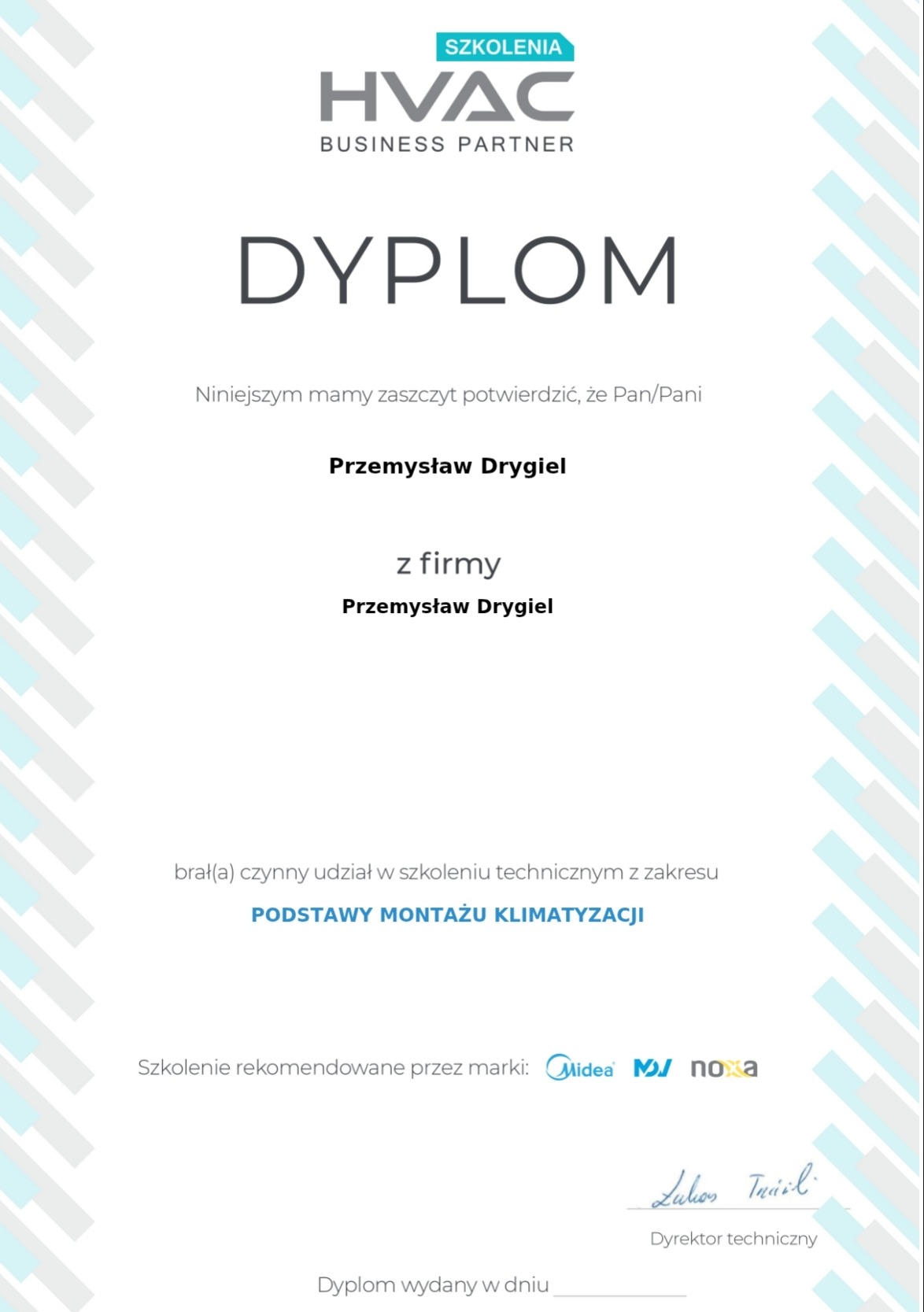 Dyplom potwierdzający ukończenie szkolenia z zakresu montażu klimatyzacji, wystawiony dla Przemysława Drygiela przez HVAC Business Partner. Rekomendacja marek Midea, MJ, Noxa.