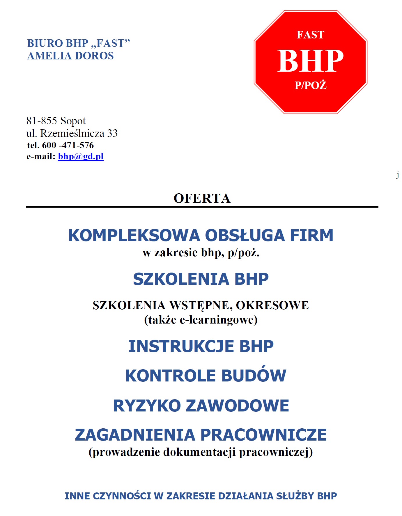 Oferta Biura BHP 'FAST' z Sopotu: kompleksowa obsługa firm, szkolenia BHP, instrukcje, kontrole budów, ryzyko zawodowe, zagadnienia pracownicze.