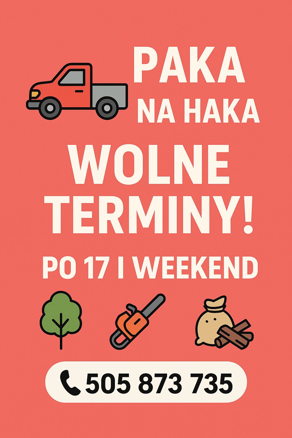 Grafika z czerwonym autem i hasłem 'Paka na haka, wolne terminy!' oraz ikonami drzewa, piły i worka z drewnem. Numer telefonu na dole.