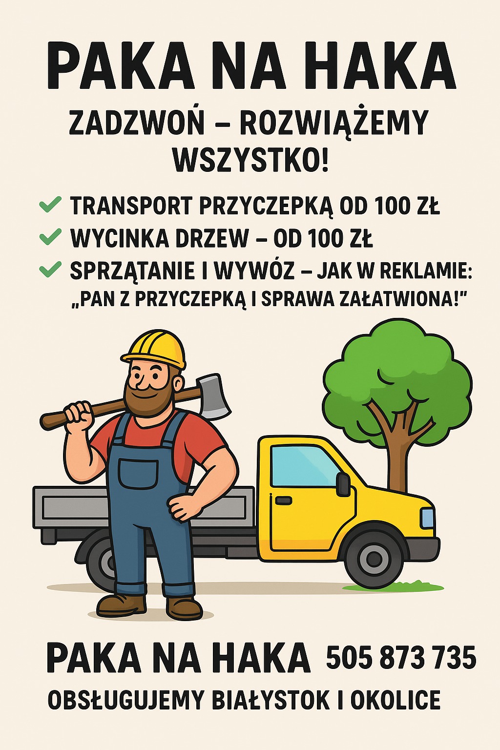 Ilustracja: Mężczyzna z siekierą obok przyczepki i drzewa. Oferta usług: transport przyczepką, wycinka drzew, sprzątanie i wywóz. Numer telefonu i obszar działania Białystok.