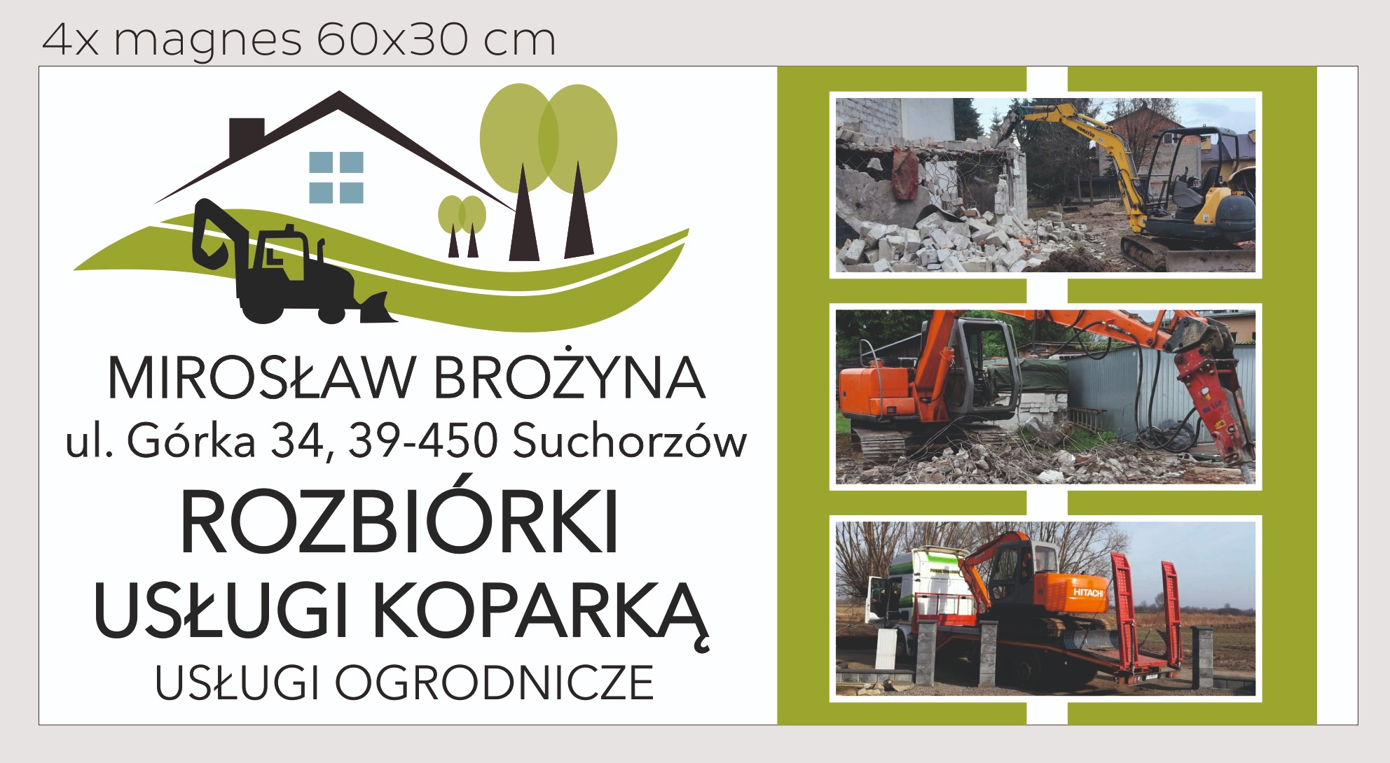 Baner firmy Mirosław Brożyna oferującej rozbiórki, usługi koparką i ogrodnicze z przykładami realizacji: rozbiórka budynku i koparka z osprzętem.