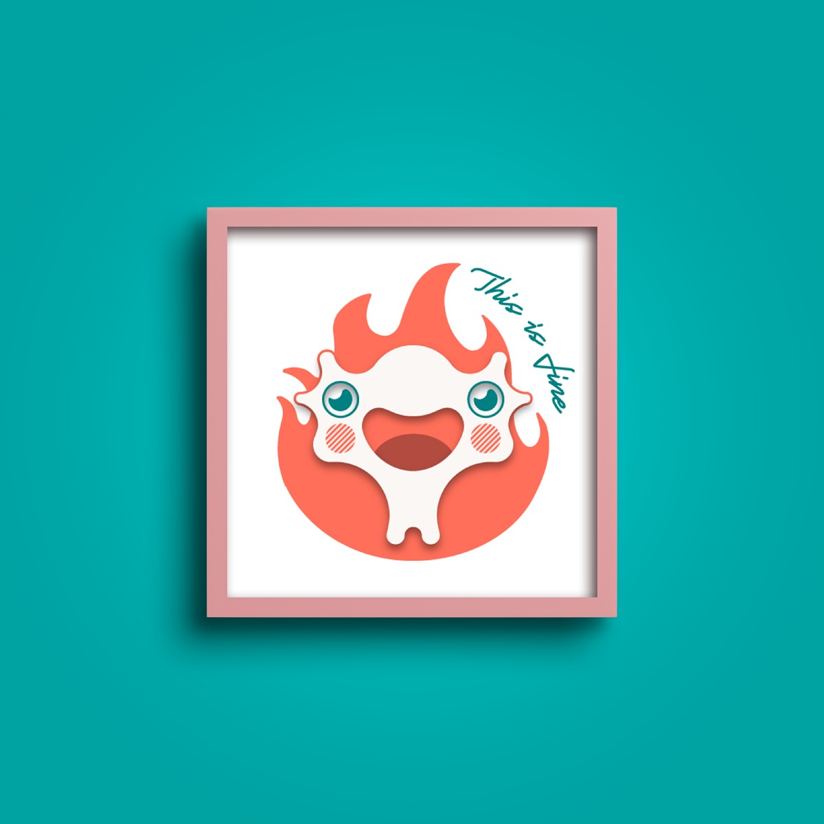 Grafika w ramce: Uśmiechnięty płomyk z oczami i napisem 'This is fine' na turkusowym tle. Delikatna kolorystyka i minimalistyczny styl.