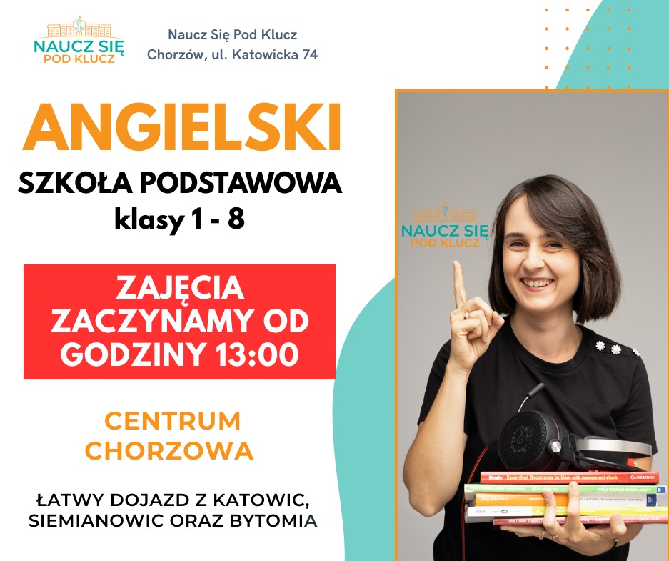 Ogłoszenie szkoły językowej 'Naucz się pod klucz' z Chorzowa. Oferta zajęć z angielskiego dla klas 1-8, z uśmiechniętą lektorką i książkami do nauki.