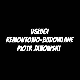 USŁUGI REMONTOWO-BUDOWLANE PIOTR JANOWSKI
