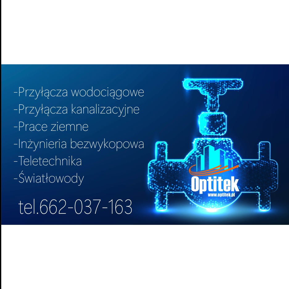 Grafika z ofertą: przyłącza wodociągowe i kanalizacyjne, prace ziemne, inżynieria bezwykopowa, teletechnika, światłowody. Kontakt telefoniczny. Logo firmy Optitek.