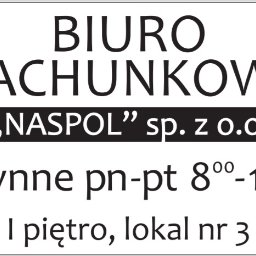 NASPOL Sp. z o.o. - Tablica informacyjna: Biuro Rachunkowe 'NASPOL' sp. z o.o., czynne pn-pt 8:00-16:00, I piętro, lokal nr 3. Czarno-biała grafika z tekstem.