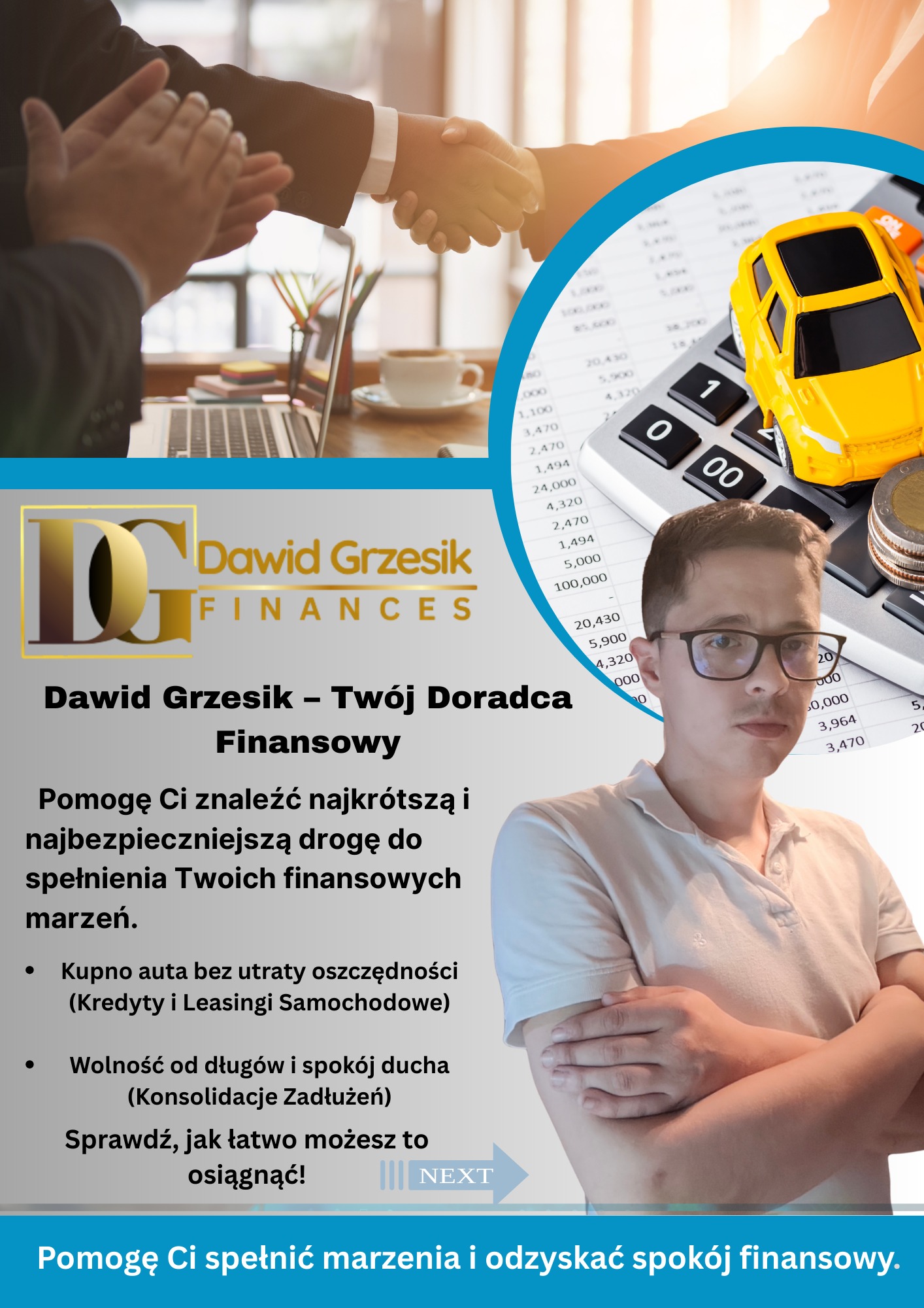 Doradca finansowy Dawid Grzesik: uścisk dłoni, kalkulator z autkiem, oferta kredytów i leasingów samochodowych, konsolidacji zadłużeń. Pomoc w spełnianiu marzeń finansowych.