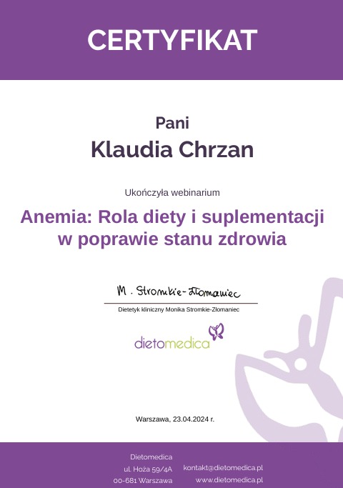 Certyfikat ukończenia webinarium o roli diety i suplementacji w anemii dla Pani Klaudii Chrzan, wydany w Warszawie, 23.04.2024 r. przez Dietetyka klinicznego Monikę Stromkie-Złomaniec.