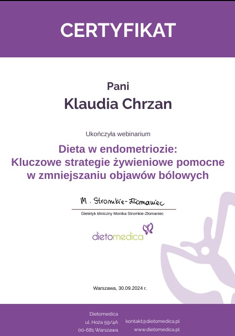 Certyfikat dla Pani Klaudii Chrzan z ukończonego webinarium: Dieta w endometriozie. Kluczowe strategie żywieniowe pomocne w zmniejszaniu objawów bólowych.