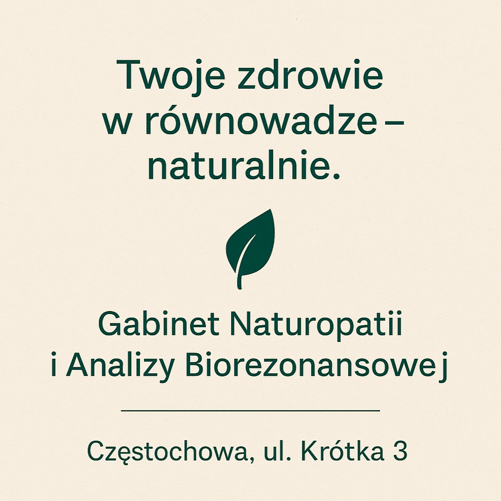 Tekst graficzny: 'Twoje zdrowie w równowadze - naturalnie', liść, 'Gabinet Naturopatii i Analizy Biorezonansowej, Częstochowa, ul. Krótka 3'.