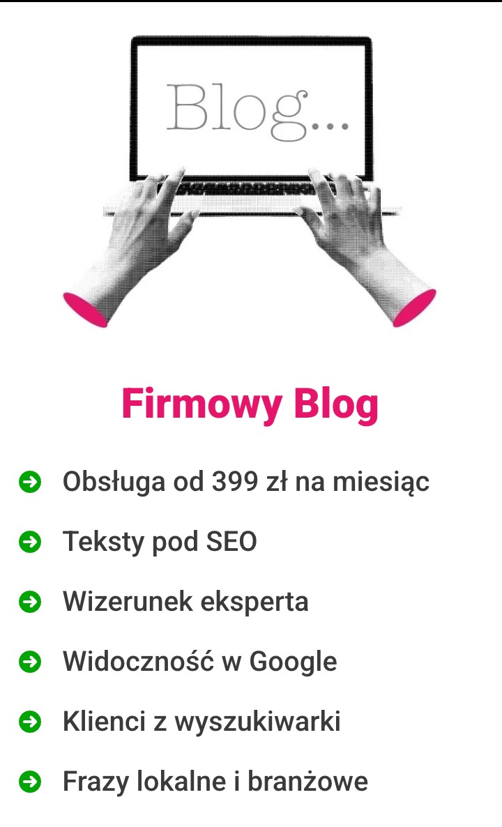 Grafika: Ręce piszą na laptopie ze słowem 'Blog...'. Poniżej nagłówek 'Firmowy Blog' i wypunktowane korzyści, np. 'Teksty pod SEO', 'Widoczność w Google'.