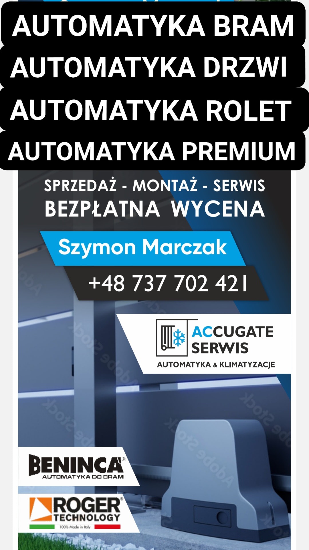 Reklama usług: automatyka bram, drzwi, rolet. Sprzedaż, montaż, serwis, bezpłatna wycena. Logo Accugate Serwis, Beninca, Roger Technology. Kontakt: Szymon Marczak.