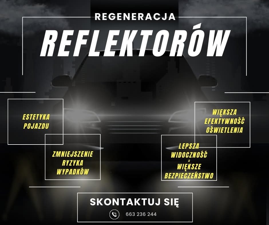 Grafika reklamowa: regeneracja reflektorów samochodowych. Poprawa estetyki, efektywności oświetlenia i bezpieczeństwa. Kontakt telefoniczny.