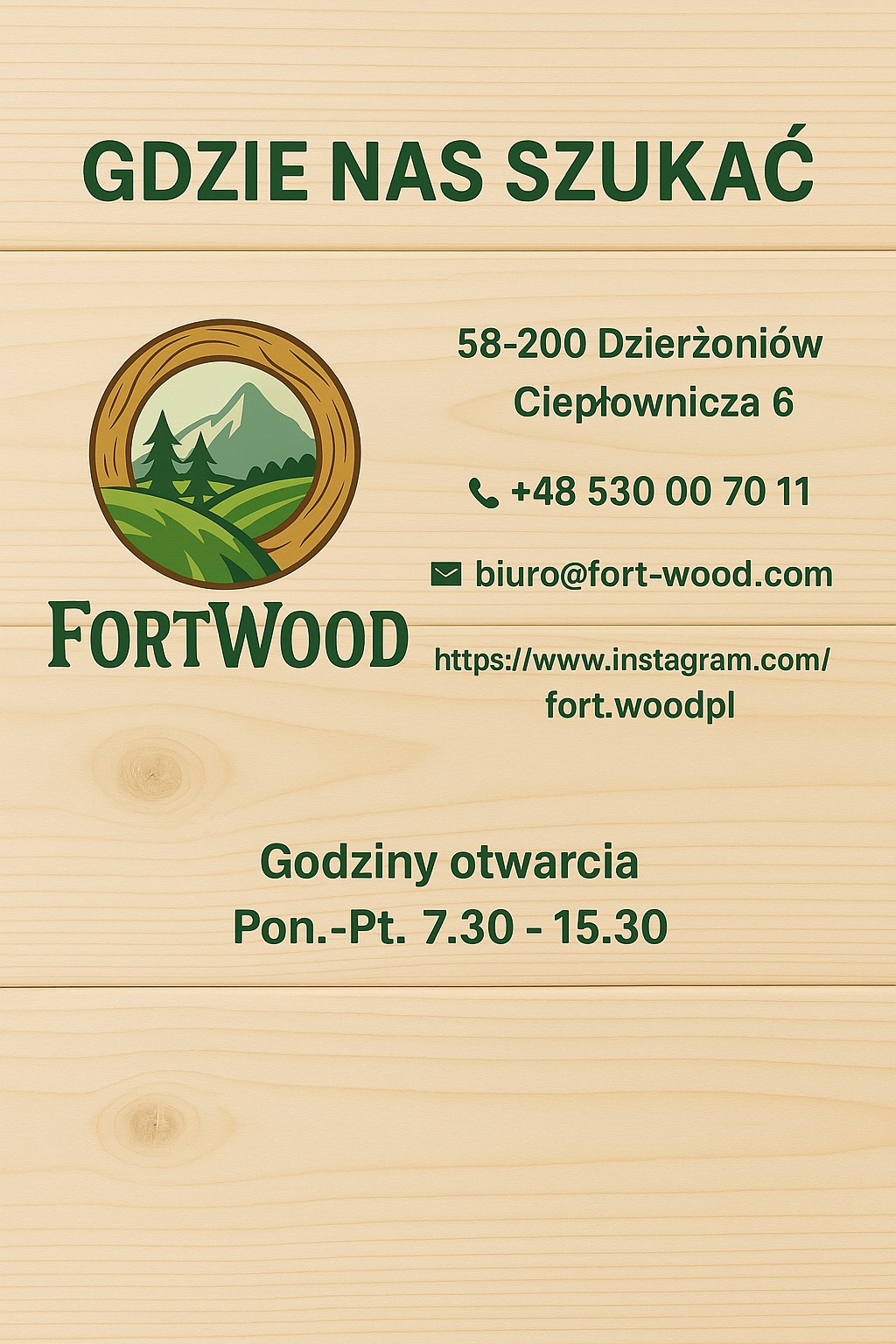 Informacje kontaktowe Fortwood: adres Dzierżoniów, telefon, email, Instagram oraz godziny otwarcia na drewnianym tle.