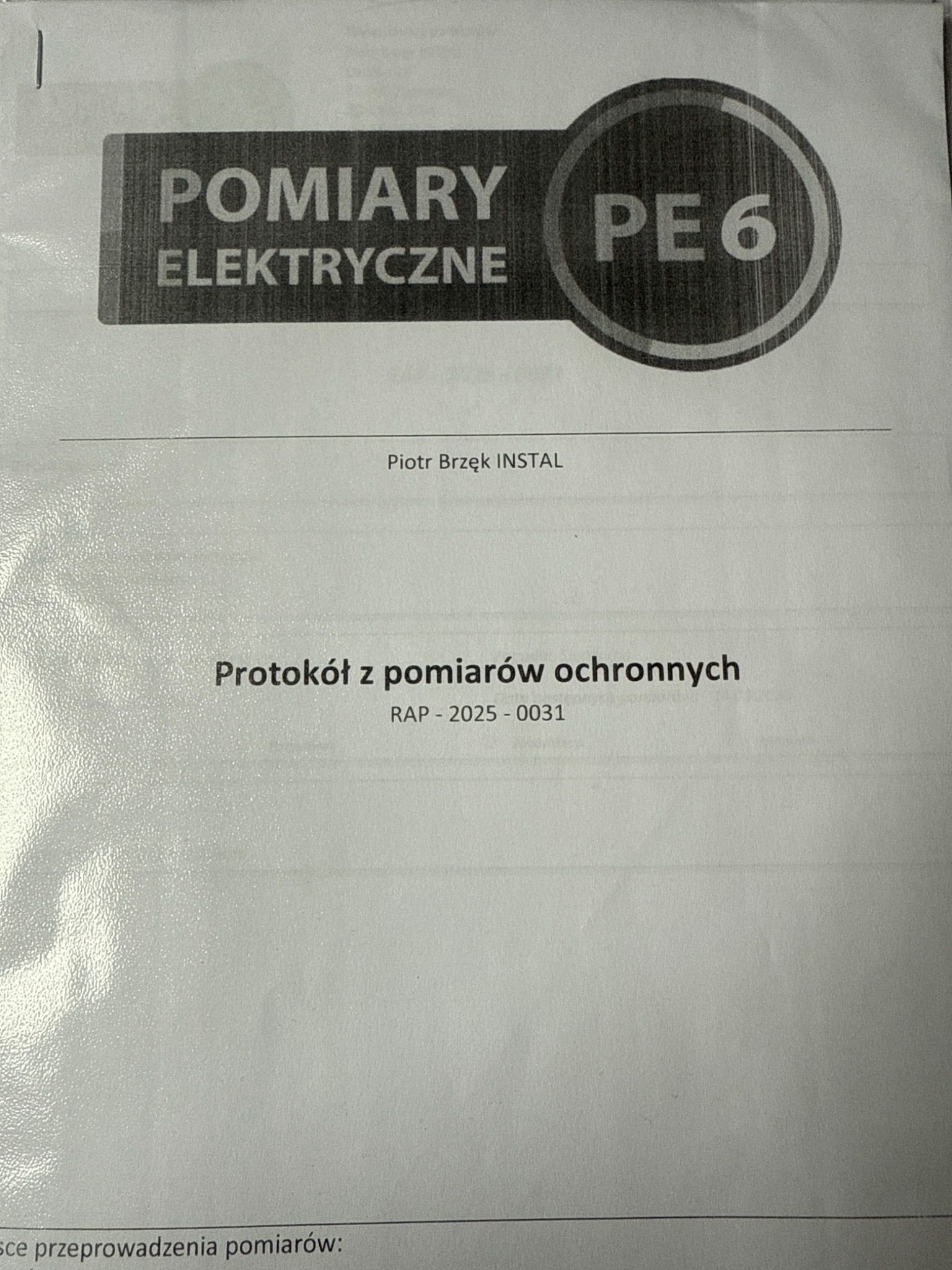 Protokół z pomiarów ochronnych PE6, wykonanych przez firmę Piotr Brzęk INSTAL, RAP-2025-0031. Dokument z logo 'Pomiary Elektryczne'.