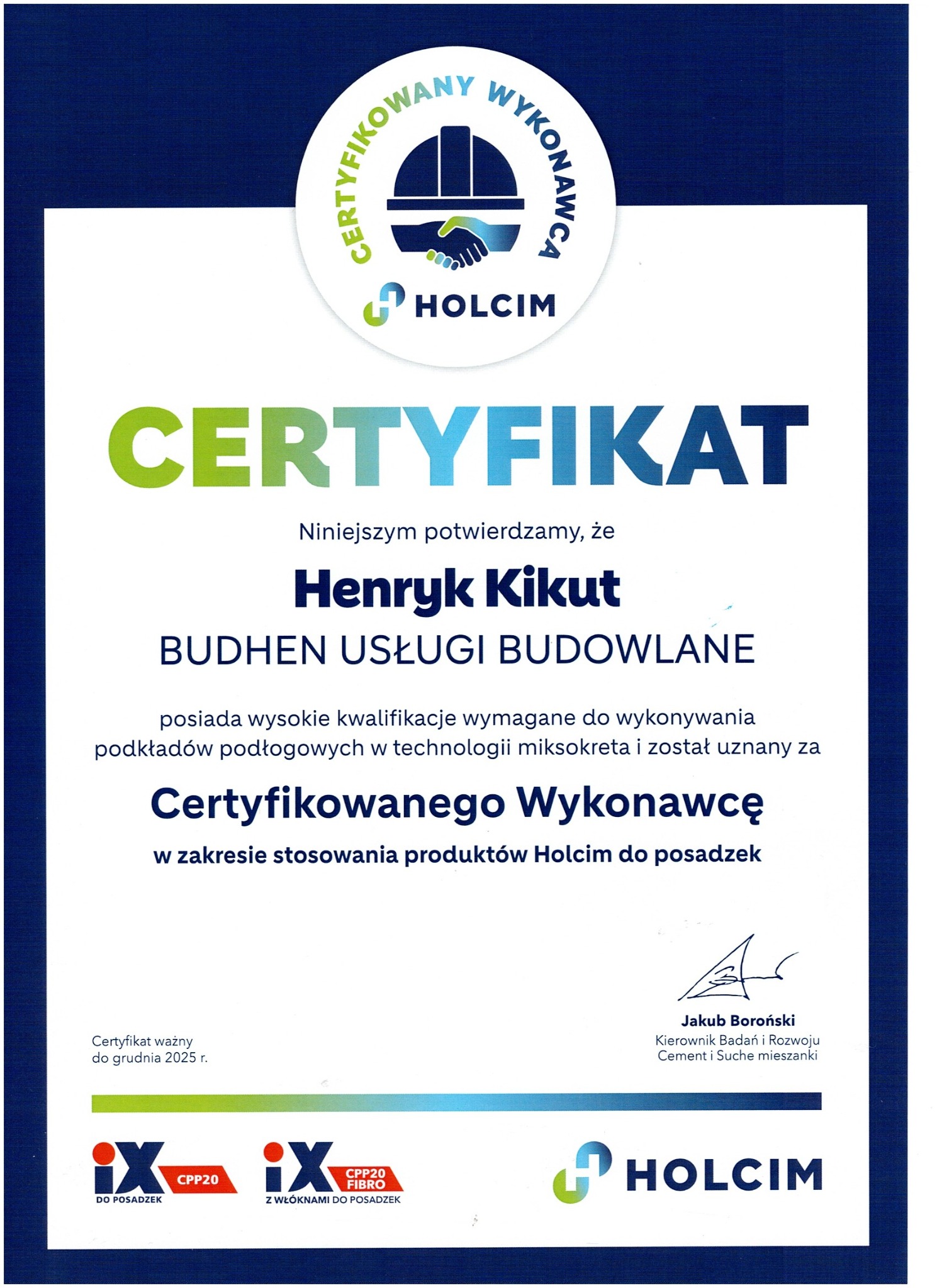 Certyfikat dla Henryka Kikut z Budhen Usługi Budowlane, potwierdzający kwalifikacje do wykonywania podkładów podłogowych z miksokreta z Holcim, ważny do grudnia 2025.
