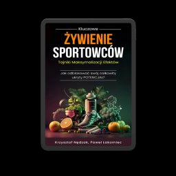 Paweł Nevada - E-book 'Żywienie Sportowców' na tablecie. Okładka z owocami, warzywami i butelką suplementów. Tajniki maksymalizacji efektów, odblokuj swój potencjał.