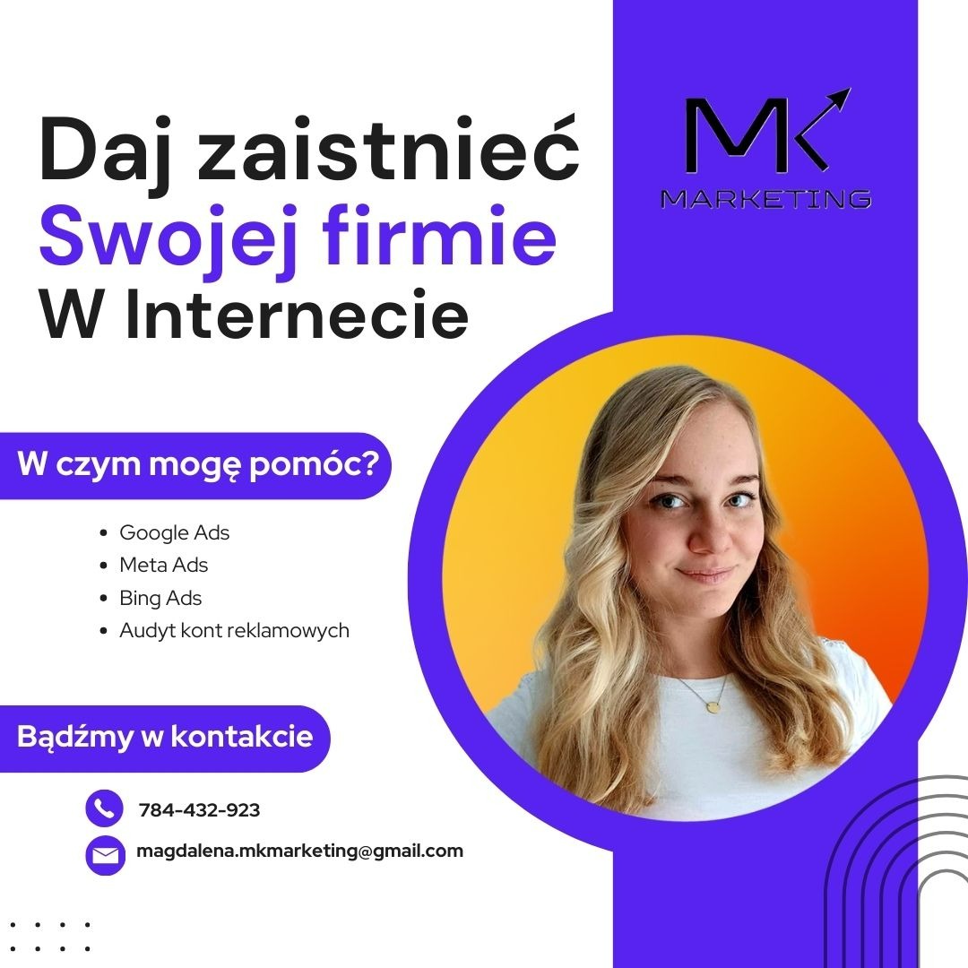 Grafika reklamowa z blondynką, logo MK Marketing, hasłem 'Daj zaistnieć Twojej firmie w Internecie' i listą usług: Google Ads, Meta Ads, Bing Ads, audyt kont reklamowych.