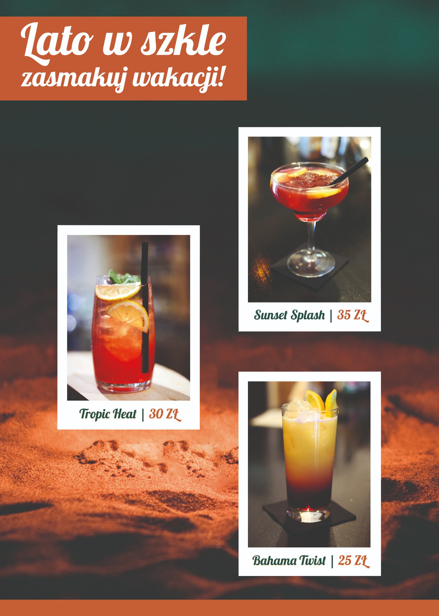 Menu drinków: Tropic Heat, Sunset Splash i Bahama Twist. Fotografie koktajli w ramkach na tle imitującym piasek i hasłem 'Lato w szkle, zasmakuj wakacji!'.