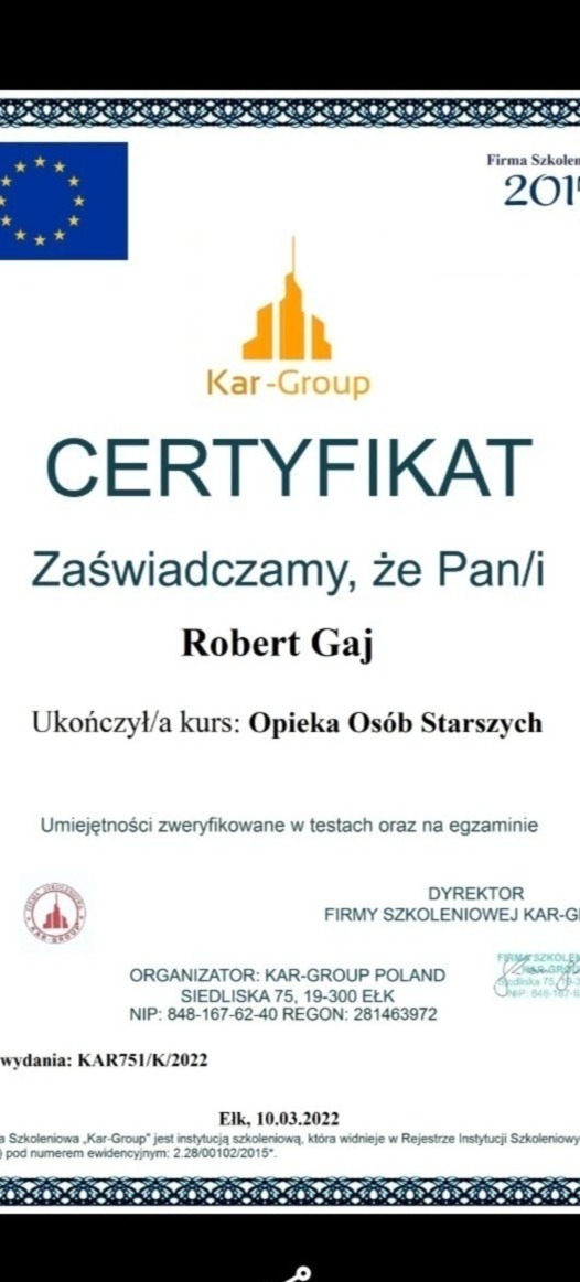 Certyfikat ukończenia kursu 'Opieka Osób Starszych' przez Roberta Gaja, wydany przez firmę szkoleniową Kar-Group z Ełku, data wydania 10.03.2022.