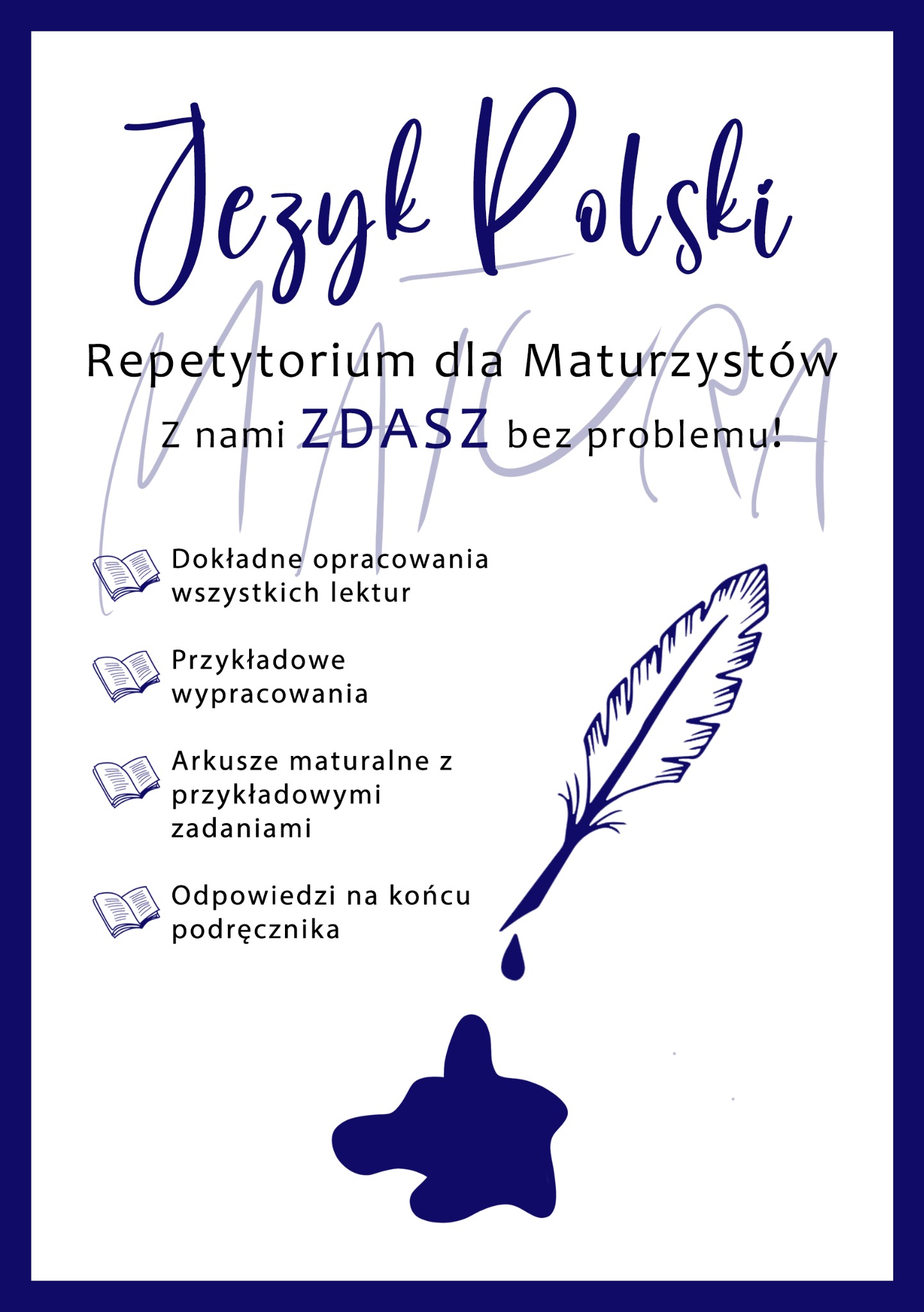 Grafika: Repetytorium z języka polskiego dla maturzystów. Ilustracje książek i pióra. Hasło: Z nami zdasz bez problemu!