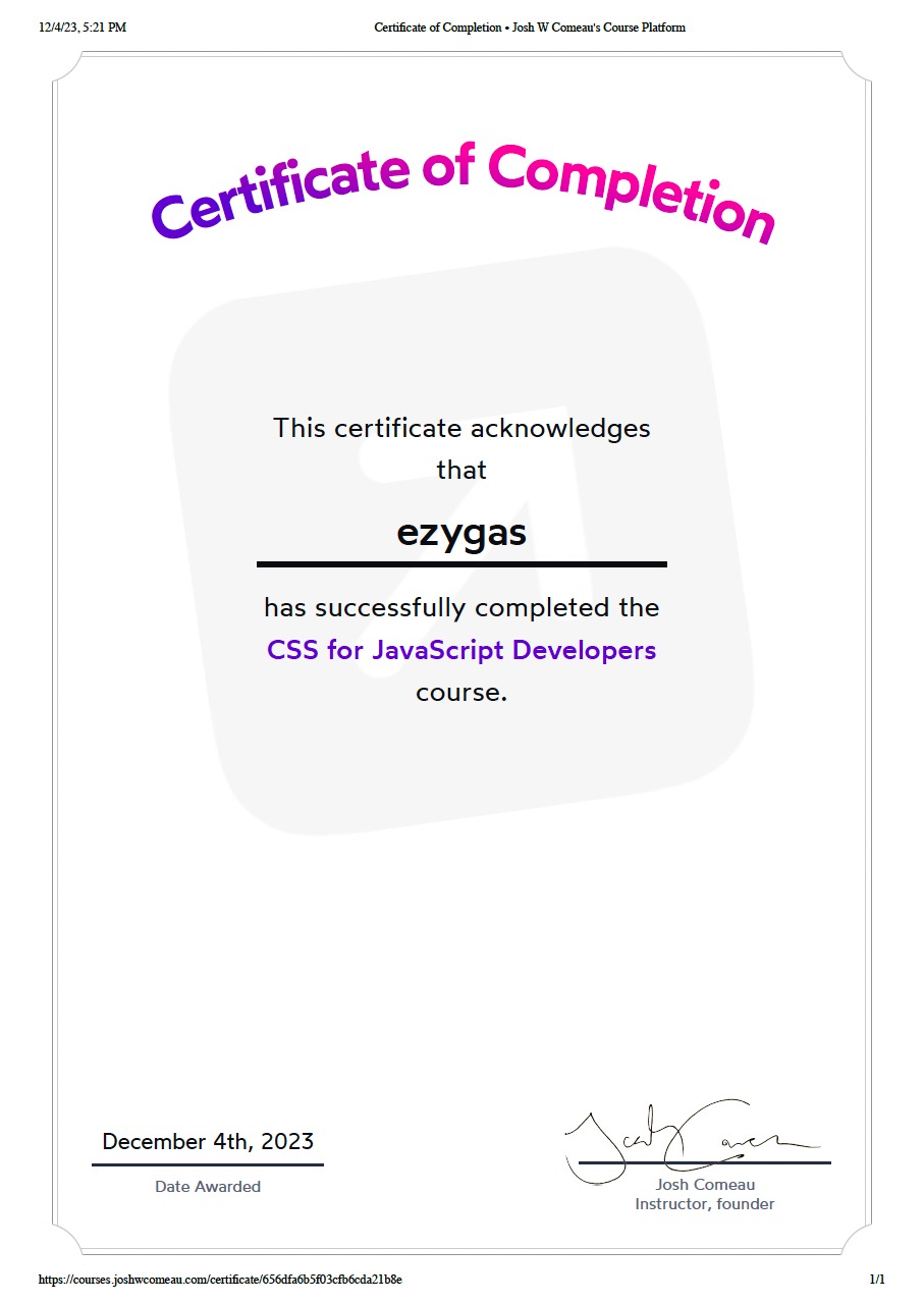 Certyfikat ukończenia kursu CSS dla JavaScript Developers przez ezygas, wystawiony 4 grudnia 2023 przez Josh Comeau.