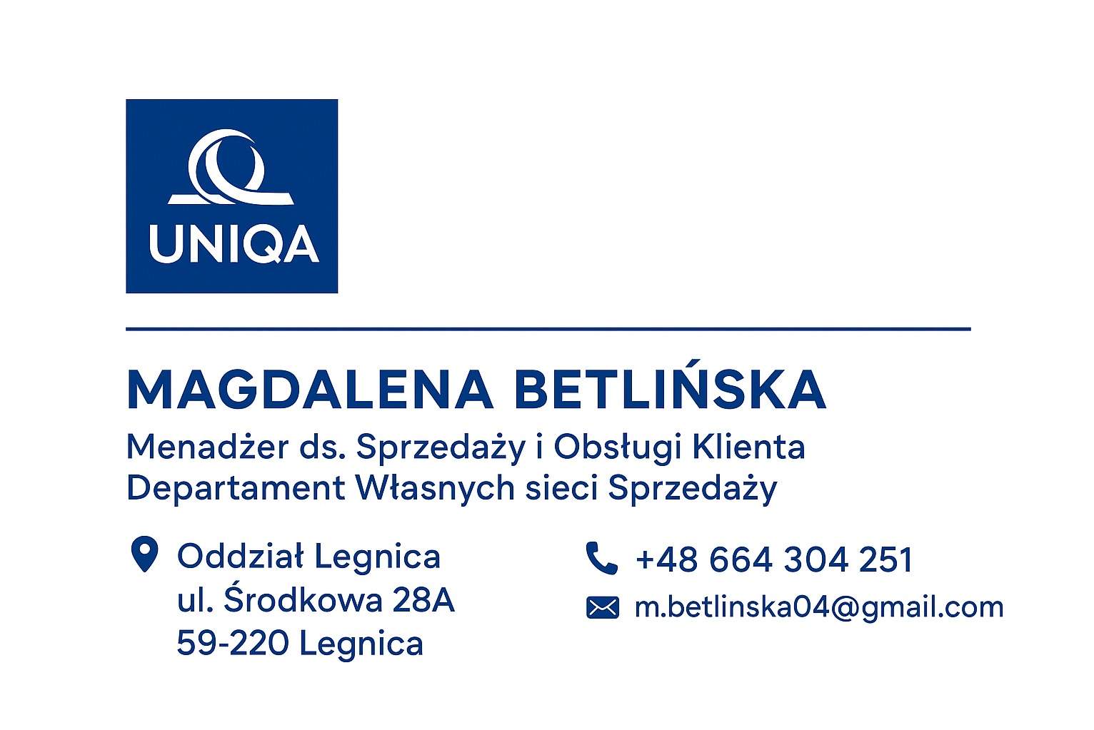 Wizytówka Magdaleny Betlińskiej, menadżera ds. sprzedaży i obsługi klienta w UNIQA, z danymi kontaktowymi oddziału w Legnicy.