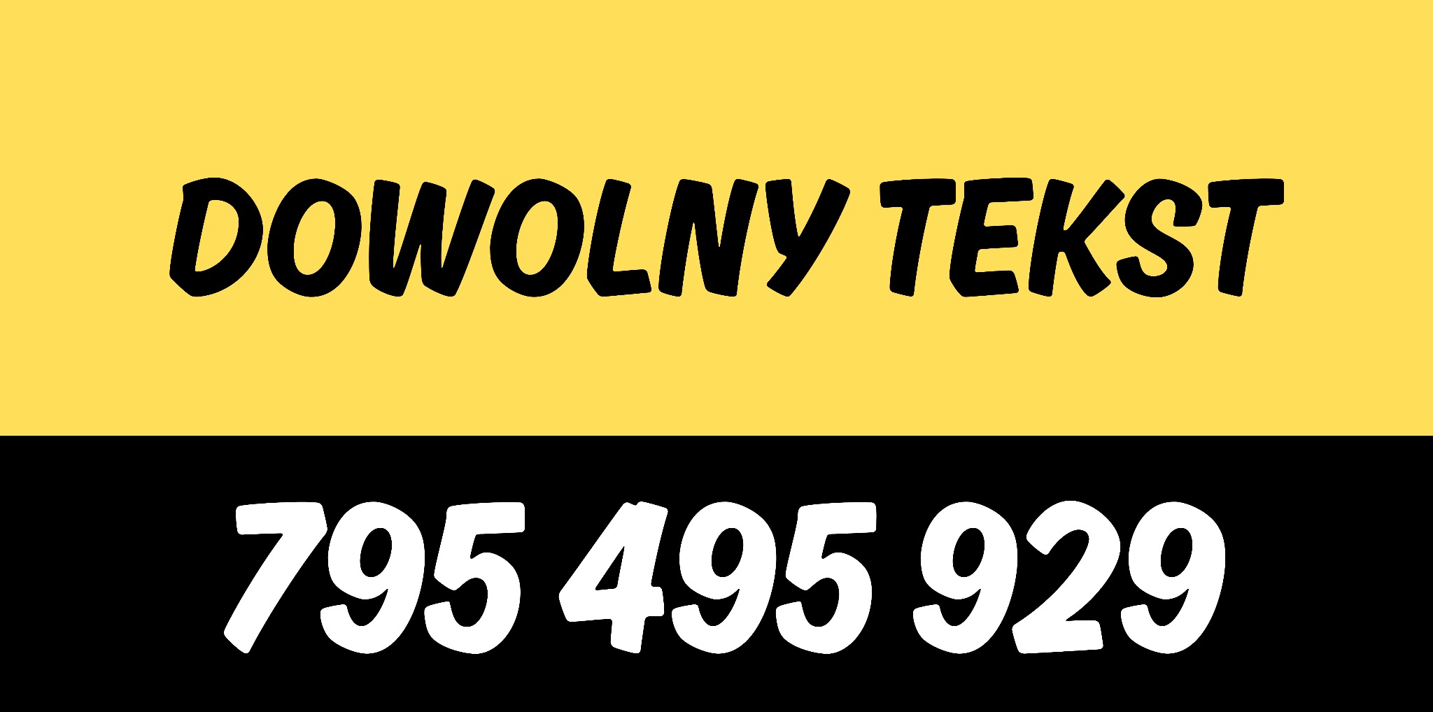 Żółto-czarne tło z napisem 'DOWOLNY TEKST' i numerem telefonu '795 495 929' w stylistyce plakatu reklamowego.