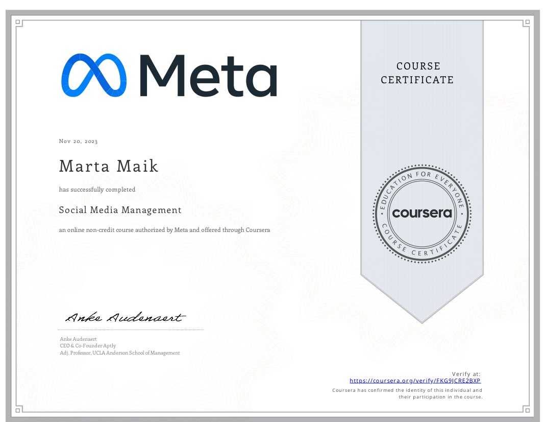 Certyfikat ukończenia kursu Social Media Management przez Martę Maik, wystawiony przez Meta i Coursera, z datą 20 listopada 2023. Sygnatura Anke Audenaert.