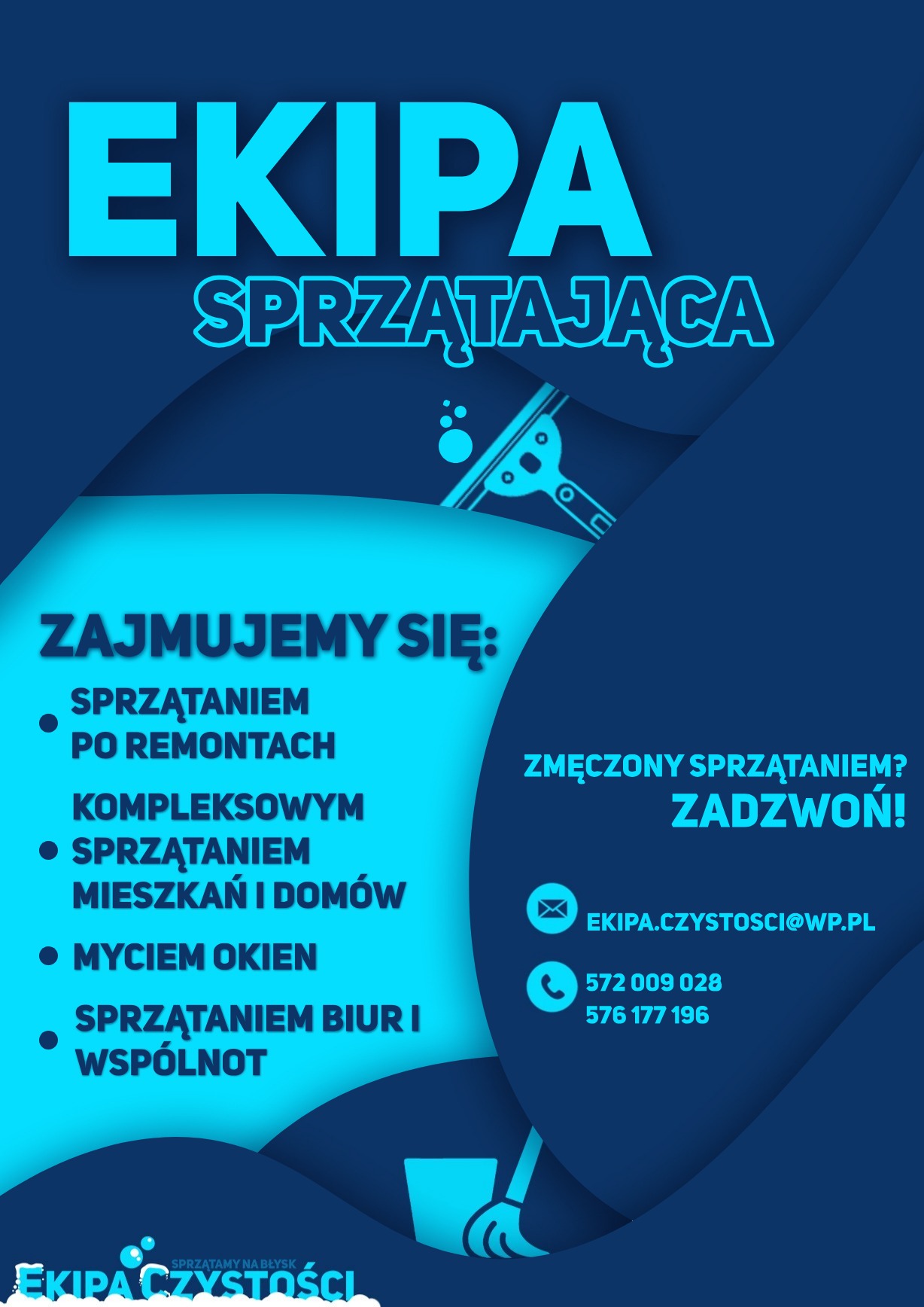 Grafika reklamowa ekipy sprzątającej: mycie okien, sprzątanie po remontach, biur i mieszkań. Kontakt: ekipa.czystosci@wp.pl, numery telefonów.