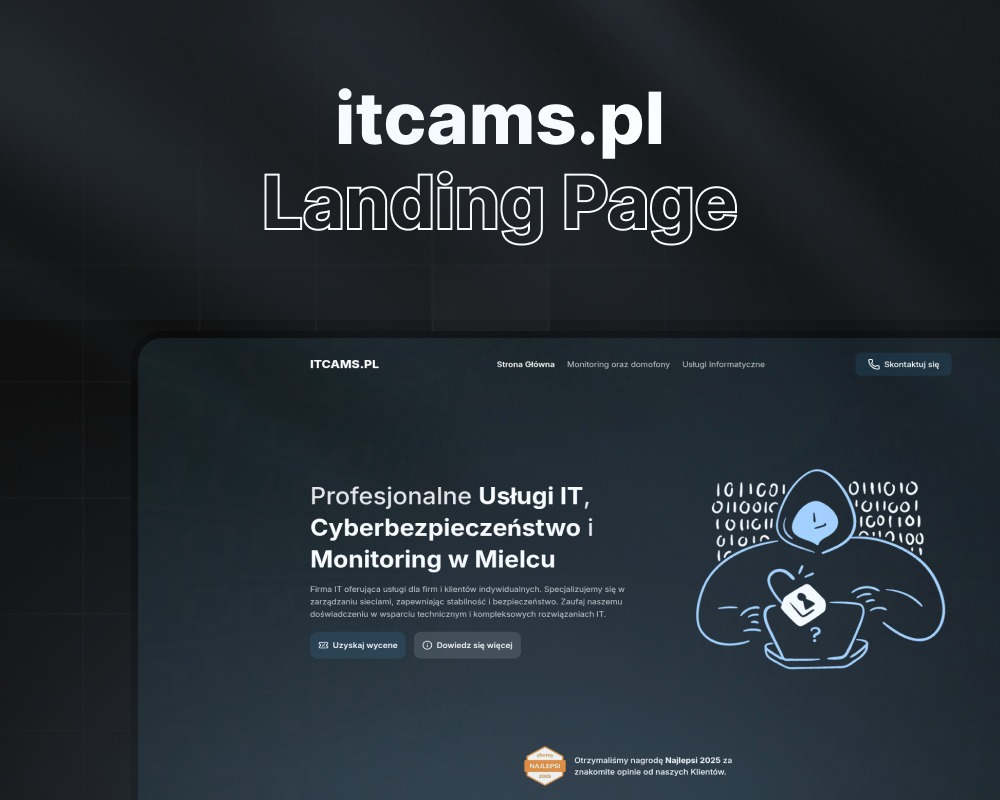 Landing page itcams.pl z ofertą usług IT, cyberbezpieczeństwa i monitoringu. Grafika z hakerem i kłódką. Nagroda Najlepsi 2025 za opinie klientów.