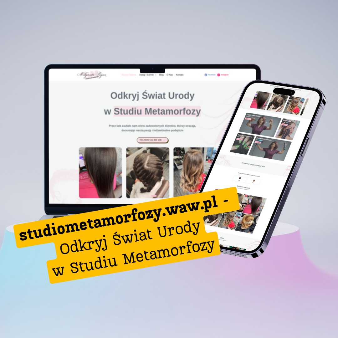 Prezentacja strony internetowej i mobilnej studia urody 'Metamorfozy' na laptopie i smartfonie. Żółty baner z adresem studiometamorfozy.waw.pl.