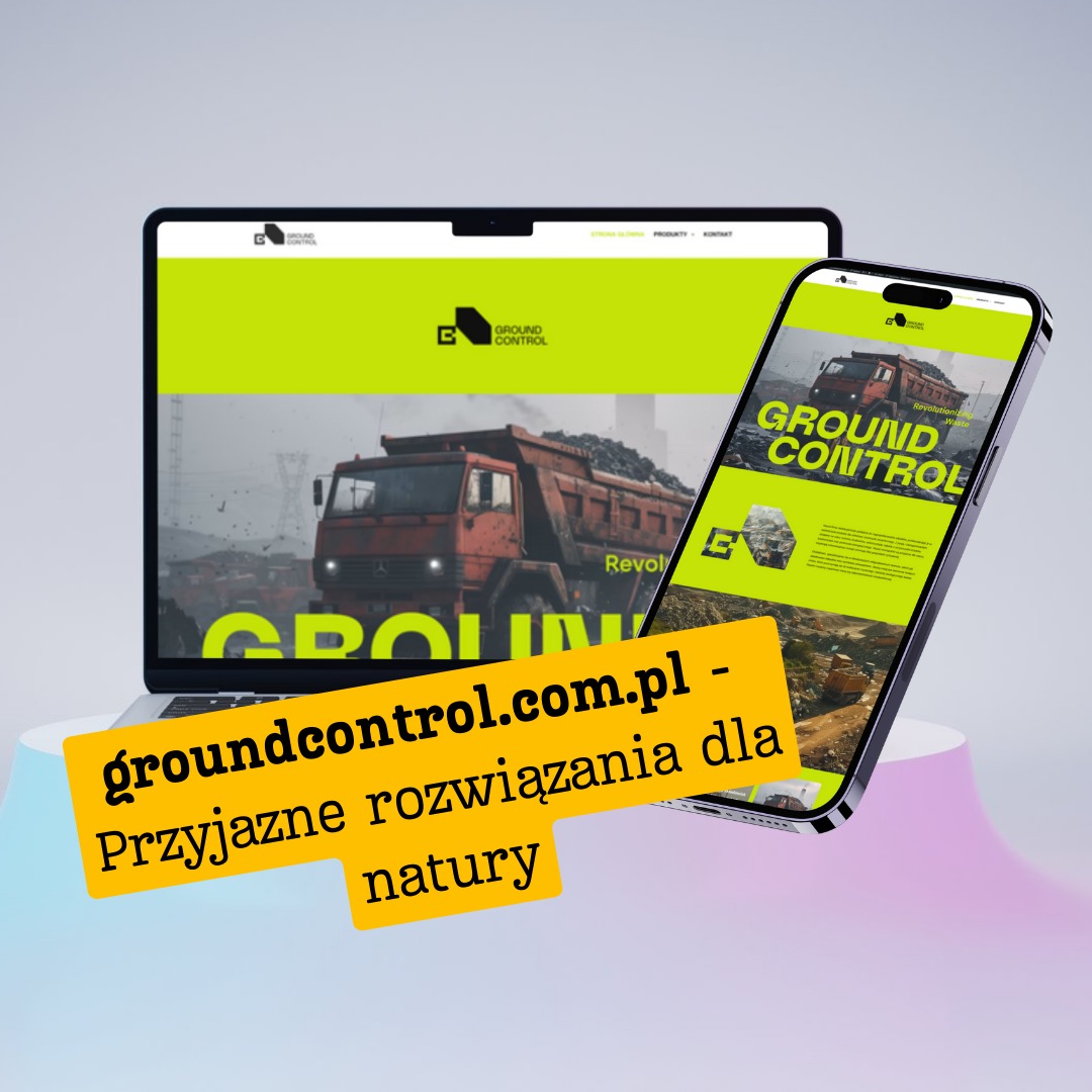 Prezentacja responsywnej strony www na laptopie i smartfonie. Żółto-zielona kolorystyka, motyw ciężarówki. Tekst: groundcontrol.com.pl - Przyjazne rozwiązania dla natury.