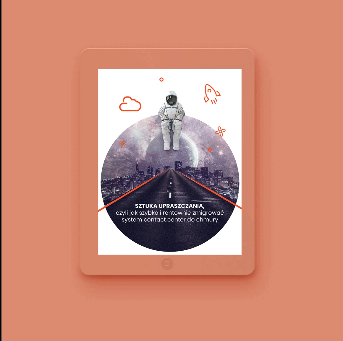 E-book wyświetlony na tablecie: astronauta na tle miasta i kosmosu, z tekstem 'Sztuka upraszczania, czyli jak szybko zmigrować system contact center do chmury'.