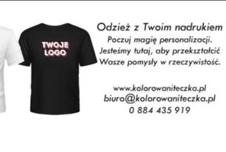 Dwie koszulki: biała i czarna z napisem 'TWOJE LOGO'. Obok tekst reklamowy firmy oferującej odzież z nadrukiem, adres strony i numer telefonu.