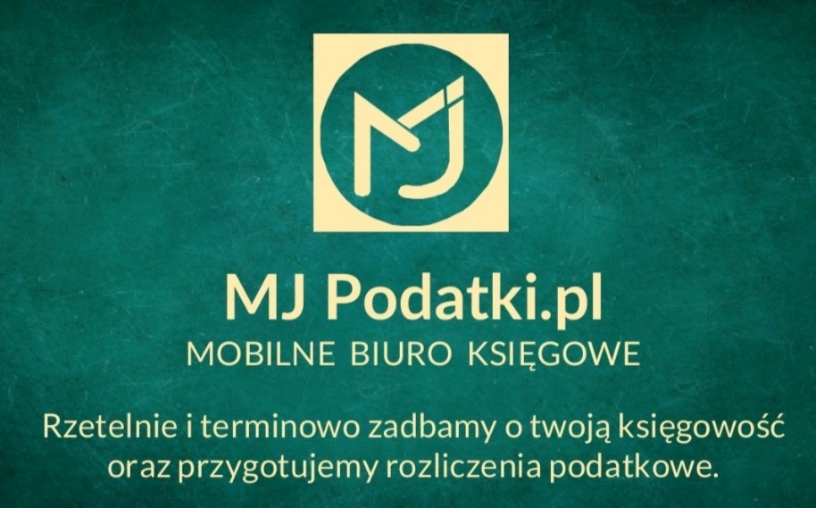 Logo firmy MJ Podatki.pl, mobilnego biura księgowego, na zielonym tle. Tekst: Rzetelnie i terminowo zadbamy o Twoją księgowość oraz przygotujemy rozliczenia podatkowe.
