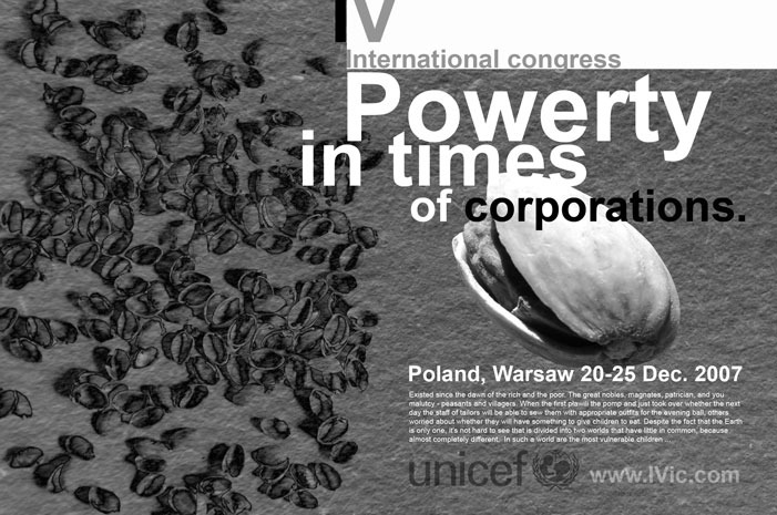 Plakat 'Poverty in times of corporations' z motywem łuskanych pistacji i datą kongresu w Warszawie. Projekt w odcieniach szarości, z logo UNICEF.