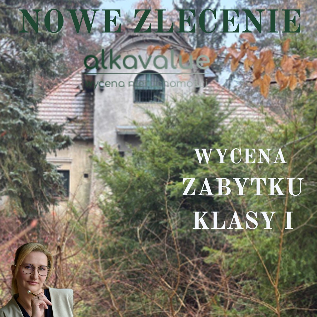 Wycena zabytku klasy I: budynek z wieżyczką, zieleń, logo firmy Alkavalue i portret kobiety w okularach. Nowe zlecenie w tle.
