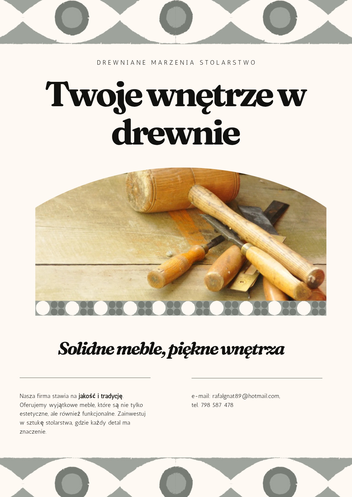 Reklama stolarska: drewniane narzędzia (dłuta, młotek) na blacie. Hasło: Twoje wnętrze w drewnie. Solidne meble, piękne wnętrza. Kontakt: rafalgnat89@hotmail.com.