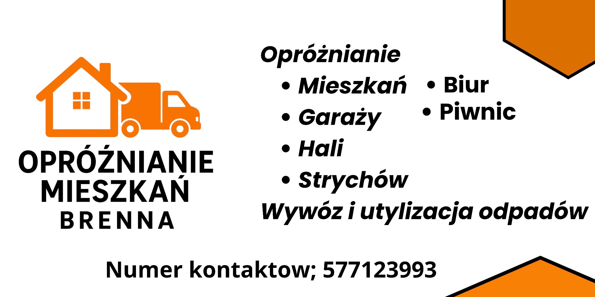 Grafika reklamowa: Opróżnianie mieszkań, garaży, hal, strychów, biur, piwnic w Brennej. Wywóz i utylizacja odpadów. Kontakt: 577123993. Pomarańczowy dom-samochód.