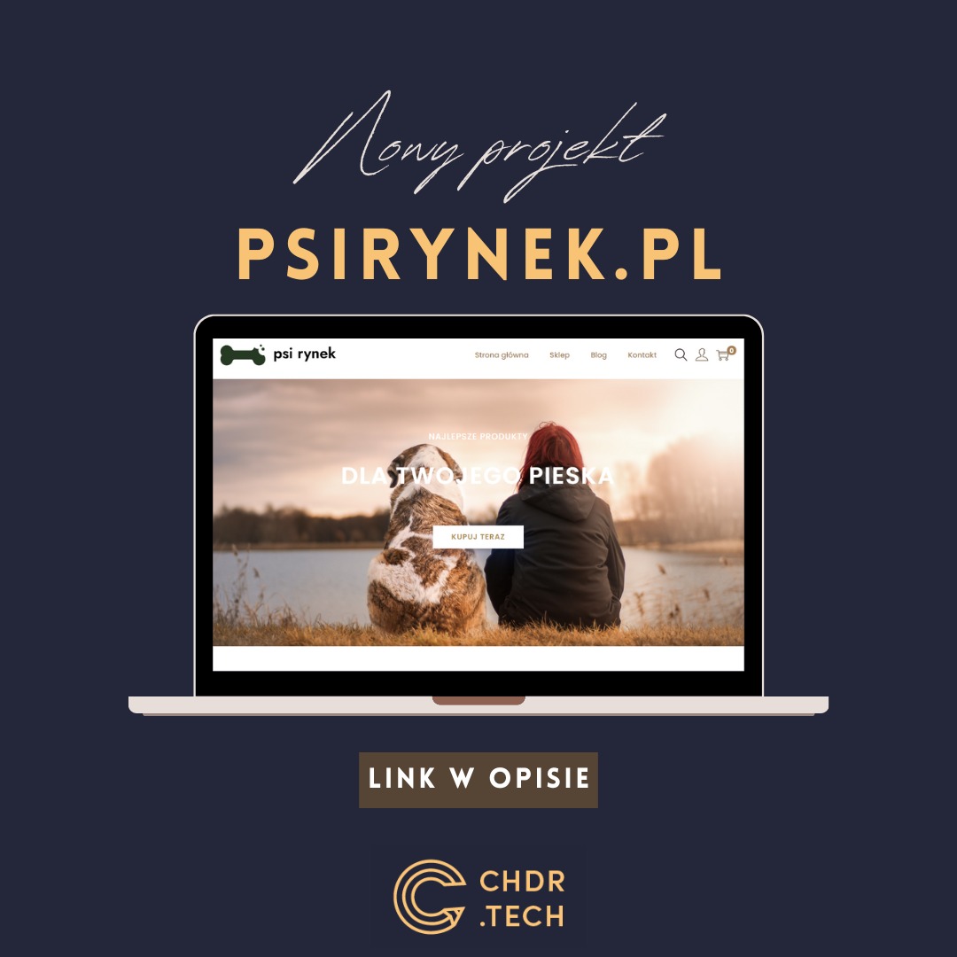 Ekran laptopa prezentuje stronę sklepu internetowego 'psirynek.pl' z ofertą dla psów. Widoczny napis 'Nowy projekt' oraz logo firmy CHDR.TECH.