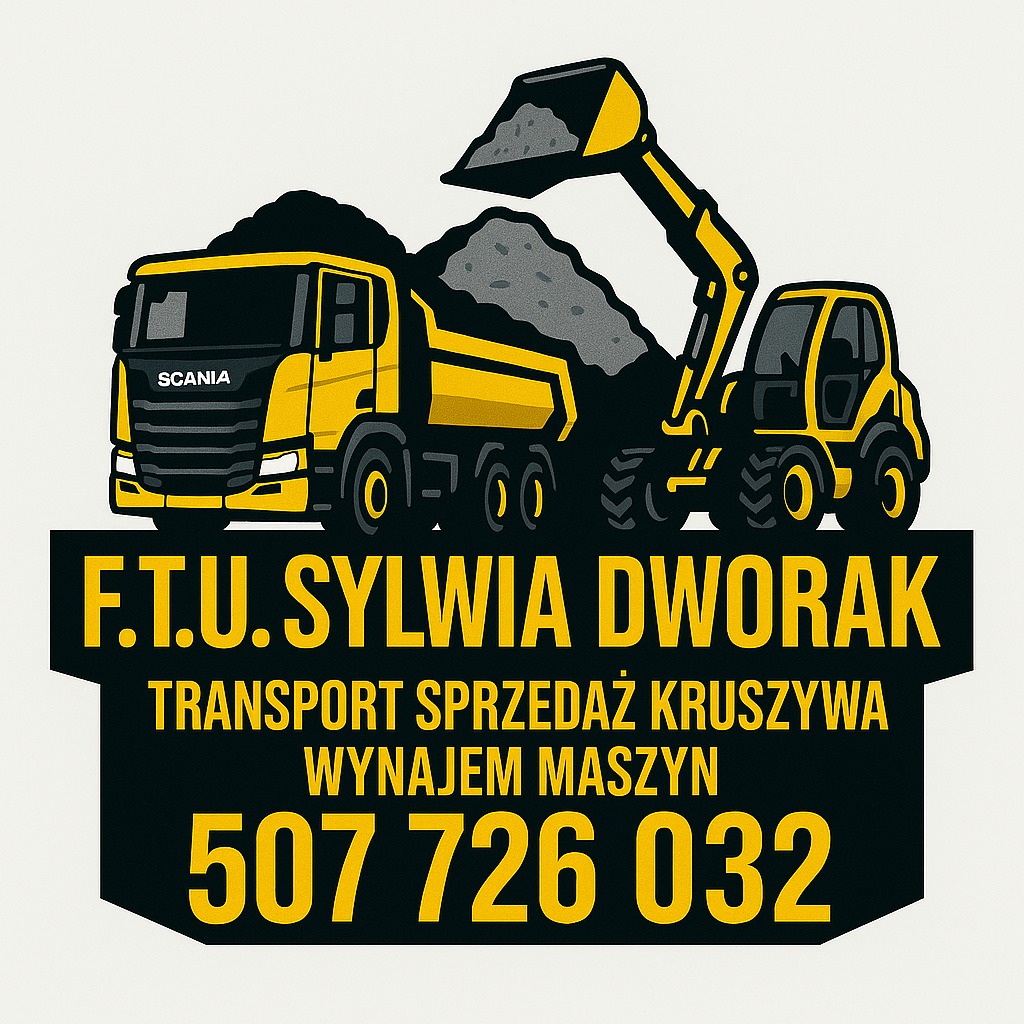 Grafika: Żółta ciężarówka Scania z ładunkiem i koparka. Napis: F.T.U. Sylwia Dworak, transport, sprzedaż kruszywa, wynajem maszyn, numer telefonu.