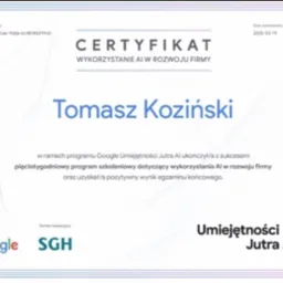 Certyfikat ukończenia szkolenia 'Wykorzystanie AI w rozwoju firmy' przez Tomasza Kozińskiego w ramach programu Google Umiejętności Jutra AI. Partner edukacyjny SGH.
