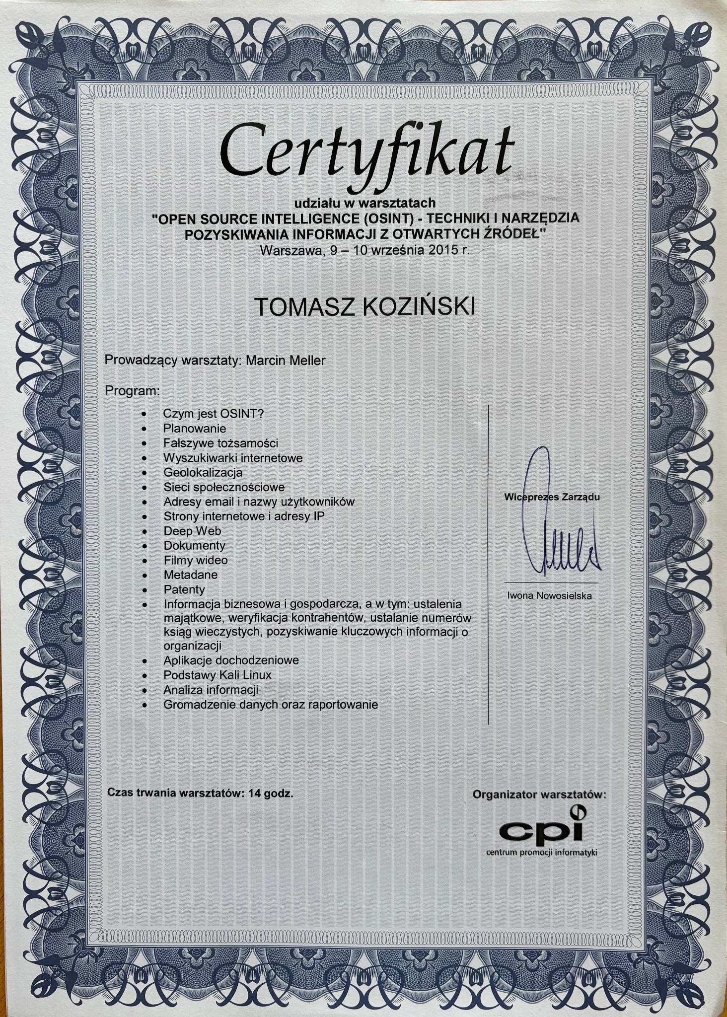 Certyfikat Tomasza Kozińskiego z warsztatów 'Open Source Intelligence (OSINT)' z 2015 r. z programem: OSINT, planowanie, fałszywe tożsamości, geolokalizacja i inne.