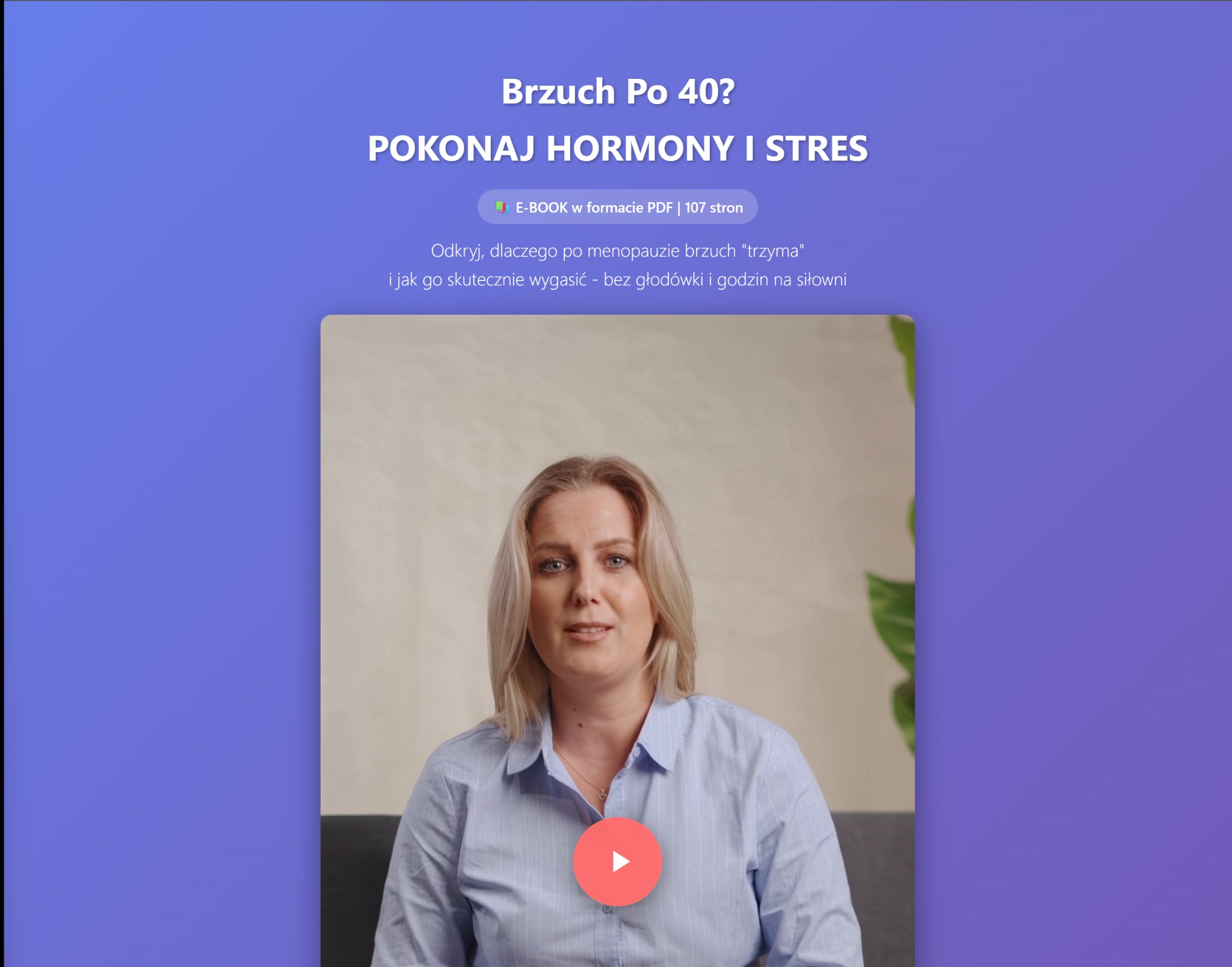 Strona internetowa 'brzuchpo40.pl' z wizerunkiem kobiety i informacją o e-booku 'Pokonaj hormony i stres'. Fioletowe tło, widoczny przycisk odtwarzania wideo.