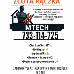 Grafika reklamowa: Złota Rączka MTECH z ofertą napraw domowych, elektryki, hydrauliki i elektroniki. Numer telefonu i adres e-mail.