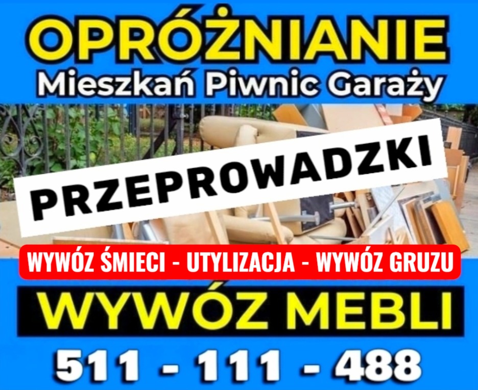 Ogłoszenie: Opróżnianie mieszkań, piwnic, garaży, przeprowadzki, wywóz śmieci, gruzu i mebli. Numer telefonu 511-111-488. Niebieskie tło, żółte napisy.